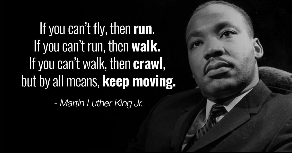 Martin Luther King Jr. quotes - Keep Moving
