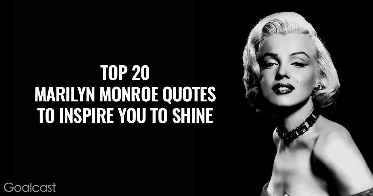 Top 20 Marilyn Monroe Quotes to Inspire You to Shine