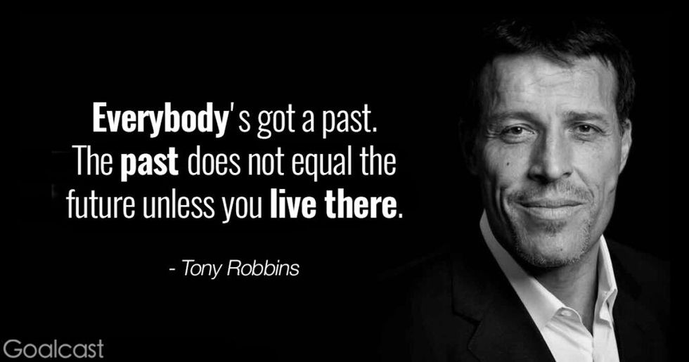 Tony Robbins quote about letting go - Past does not equal future