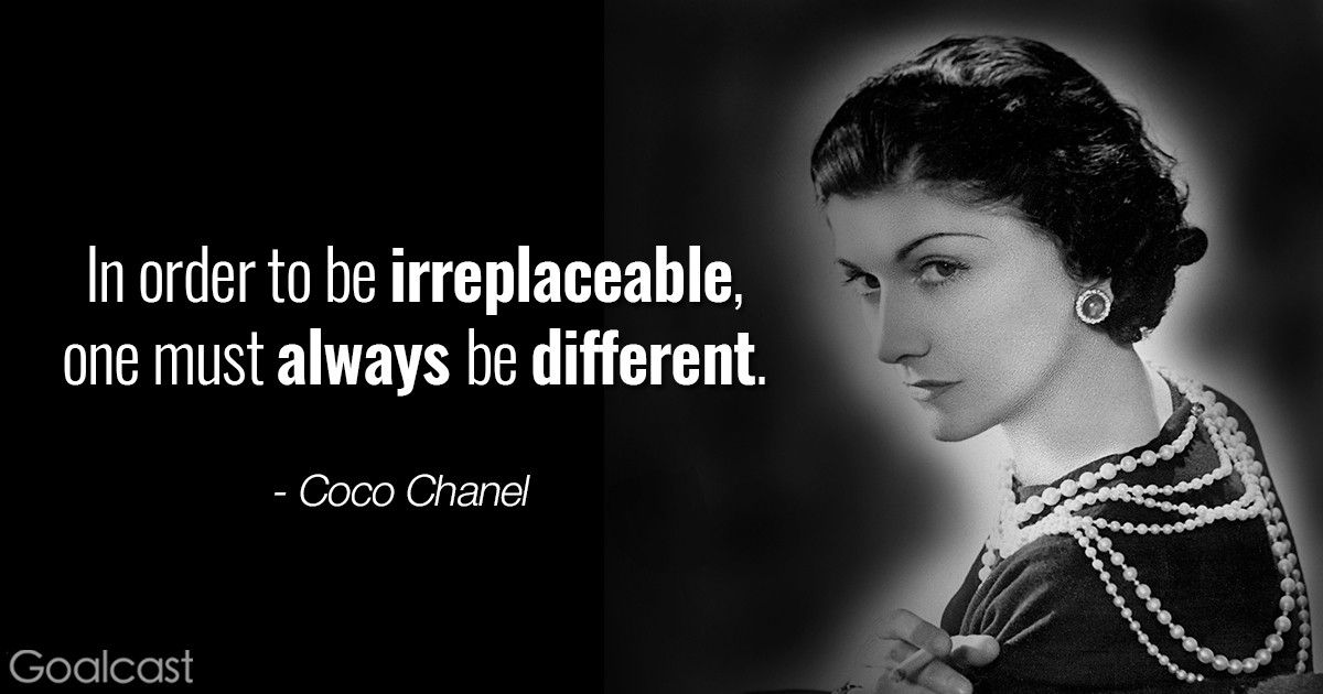 Coco Chanel quotes - In order to be irreplaceable, one must always be different