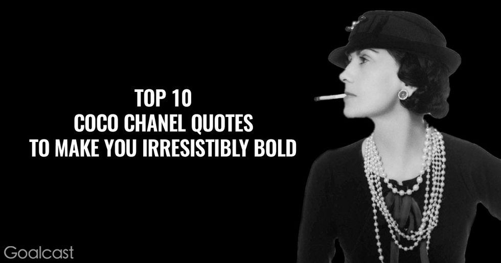 Top 10 Coco Chanel Quotes to Make You Irresistibly Bold  Goalcast