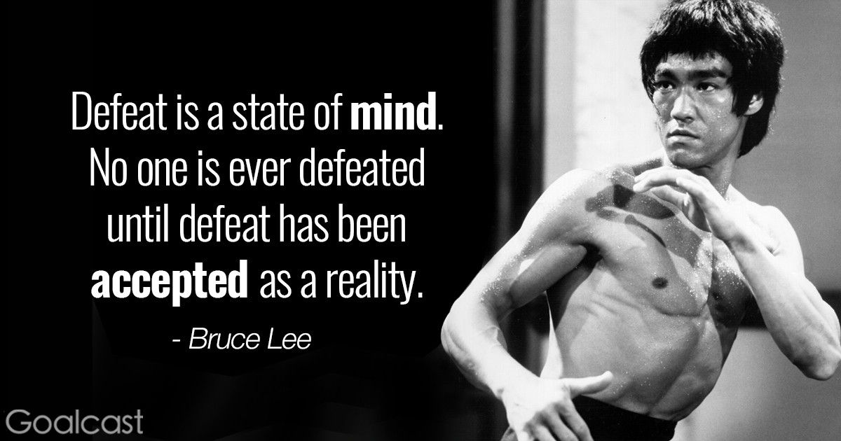 Bruce Lee quote - Defeat is a state of mind
