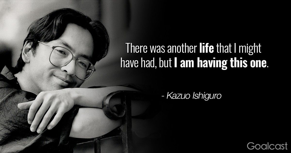 Kazuo-ishiguro-quote-on-life