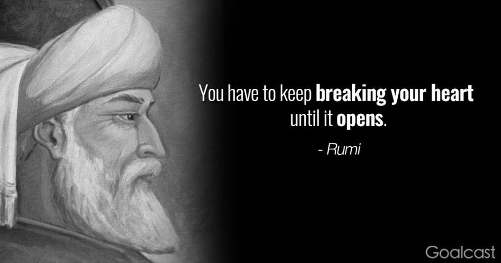 Rumi quote breaking your heart