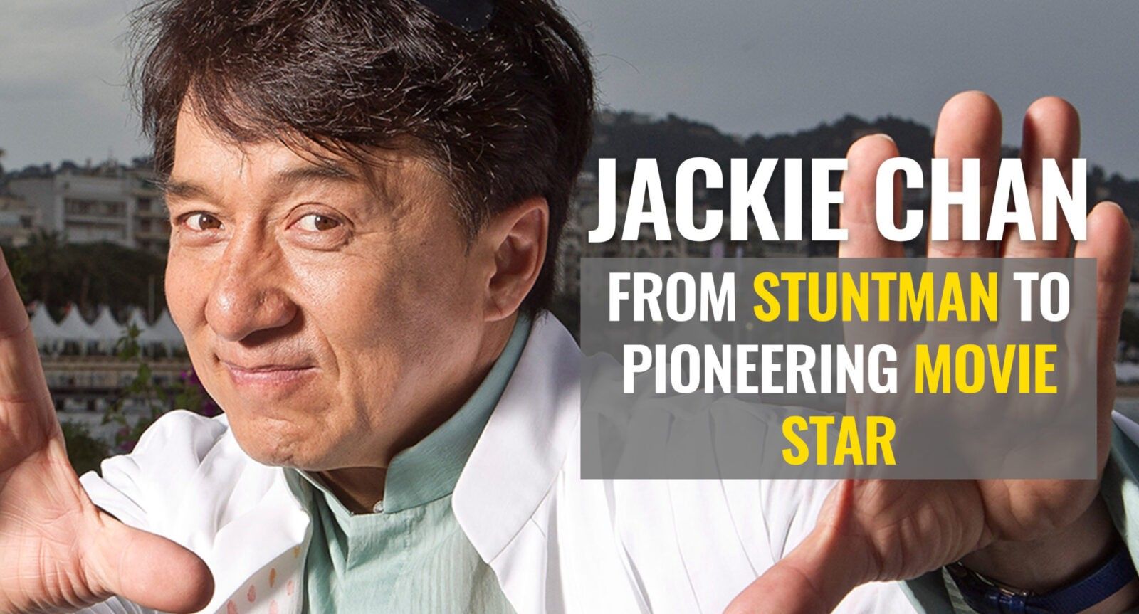Jackie Chan's Life Story: From 