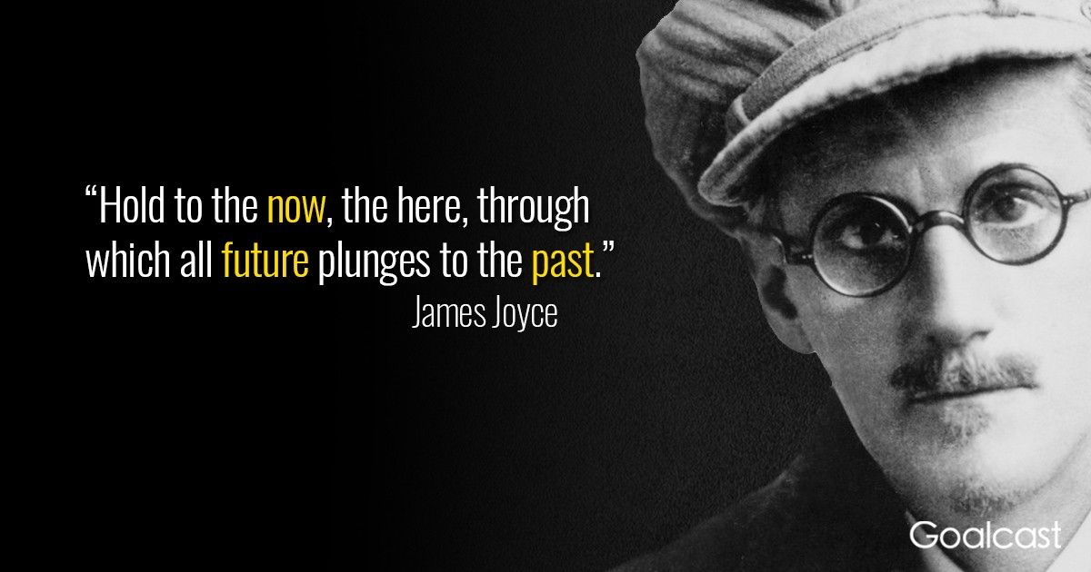 james-joyce-quote-the-now-the-future-the-past