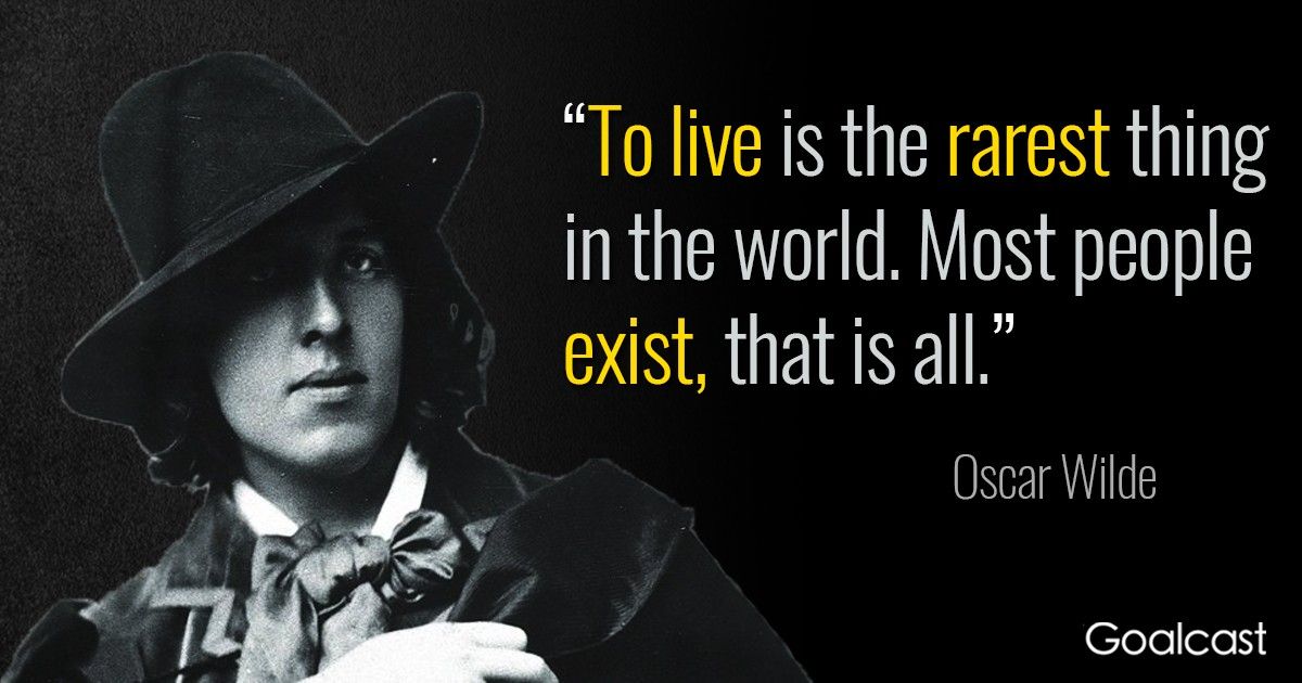 oscar-wilde-quote-live-rarest-thing-world-most-people-exist