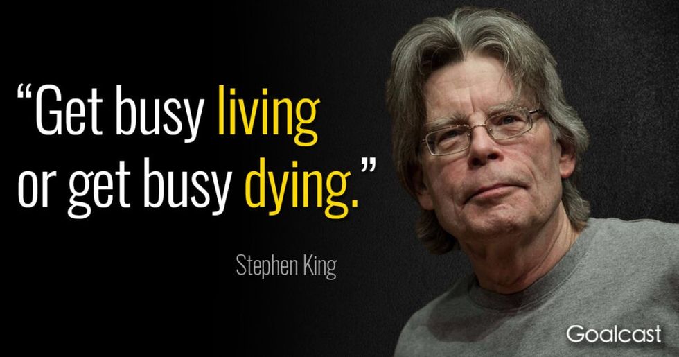 stephen-king-quote-get-busy-living-dying
