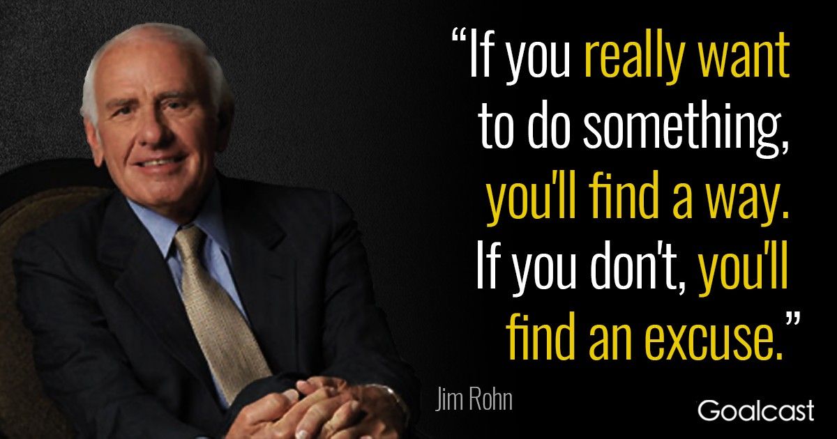 jim-rohn-quote-really-want-something-find-way
