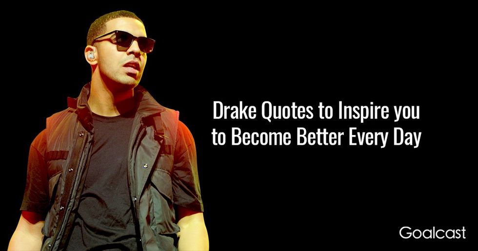 Inspiring Drake Quotes