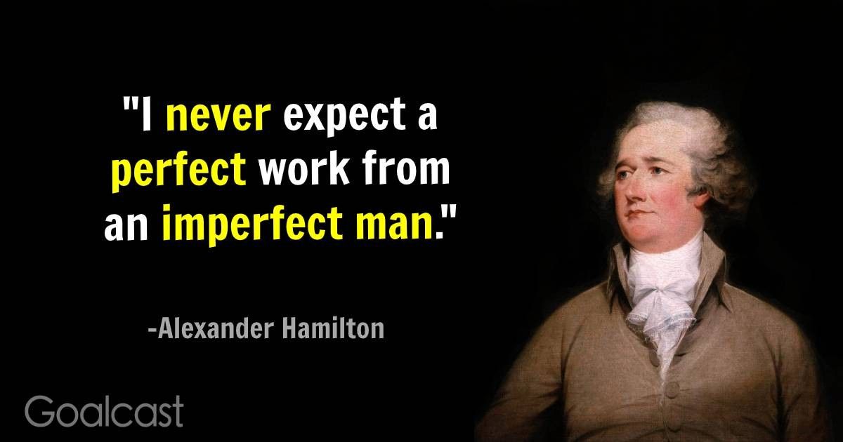 Alexander Hamilton Quotes For Leadership Lessons | Goalcast