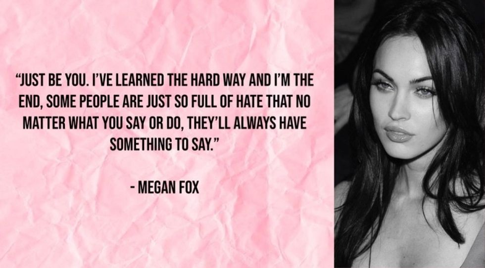 Megan Fox Quote "Just Be You", 